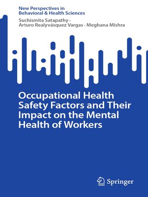 cover image of Occupational Health Safety Factors and Their Impact on the Mental Health of Workers